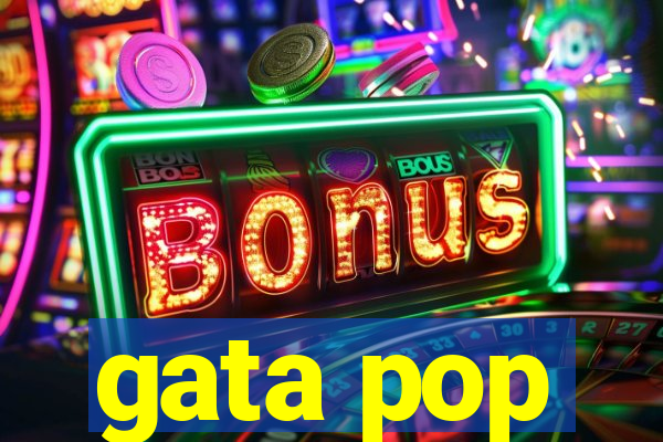 gata pop